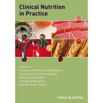 Clinical Nutrition in Practice  Katsilambros Nikolaos; Dimosthenopoulos Charilaos; Kontogianni Meropi D.; Manglara Evangelia; Poulia Kalliopi-Anna  Wiley - Blackwell  9781405180849