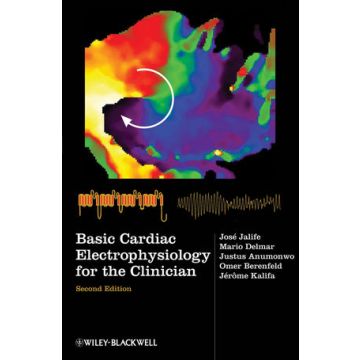 Basic Cardiac Electrophysiology for the Clinician, 2ed.  Jalife Jose; Delmar Mario; Anumonwo Justus; Berenfeld Omer; Kalifa Jerome  Wiley - Blackwell  9781405183338