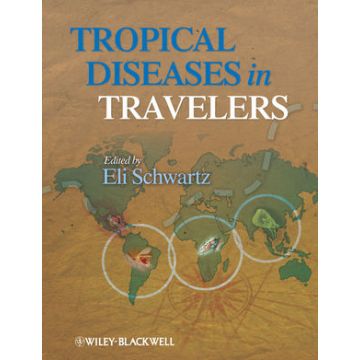 Tropical Diseases in Travelers  Schwartz Eli  Wiley - Blackwell  9781405184410