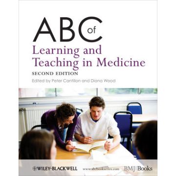 ABC of Learning and Teaching in Medicine, 2ed.  Cantillon Peter; Wood Diana  Wiley - Blackwell  9781405185974
