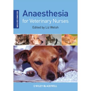 Anaesthesia for Veterinary Nurses, 2ed.  Welsh Liz   Wiley - Blackwell  9781405186735