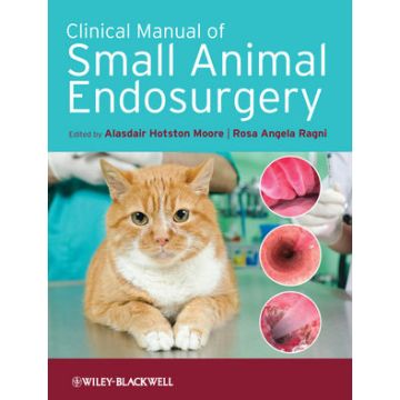 Clinical Manual of Small Animal Endosurgery  Moore Alasdair Hotston; Ragni Rosa Angela  Wiley - Blackwell  9781405190015