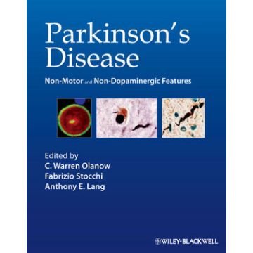 Parkinson's Disease: Non-Motor and Non-Dopaminergic Features  Olanow C. Warren; Stocchi Fabrizio; Lang Anthony  Wiley - Blackwell  9781405191852