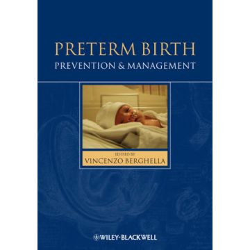 Preterm Birth: Prevention and Management  Berghella Vincenzo  Wiley - Blackwell  9781405192903
