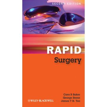 Rapid Surgery, 2ed.  Baker Cara R.; Reese George; Teo James T. H.  Wiley - Blackwell  9781405193290