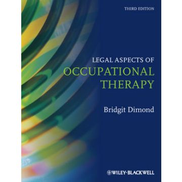 Legal Aspects of Occupational Therapy, 3ed.  Dimond Bridgit C.  Wiley - Blackwell  9781405196543