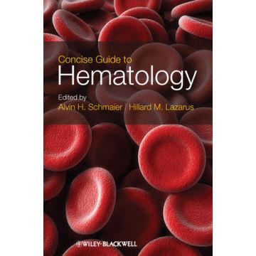 Concise Guide to Hematology  Schmaier Alvin H.; Lazarus Hillard M.  Wiley - Blackwell  9781405196666