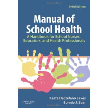 Manual of School Health, 3rd Edition - A Handbook for School Nurses, Educators, and Health Professionals