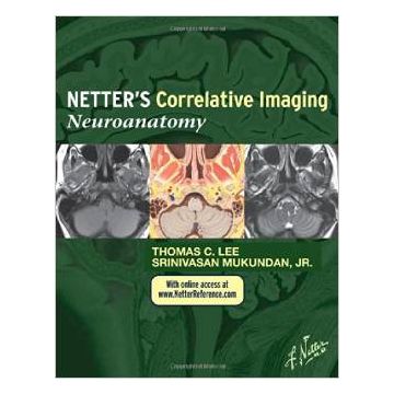 Netter’s Correlative Imaging: Neuroanatomy