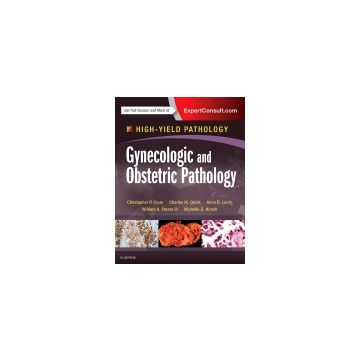 Gynecologic and Obstetric Pathology - A Volume in the High Yield Pathology Series  [Crum - Elsevier Science]