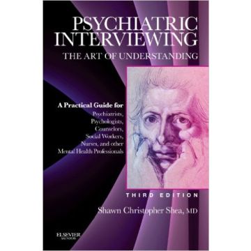 Psychiatric Interviewing, 3rd Edition    [Shea - Elsevier Science]