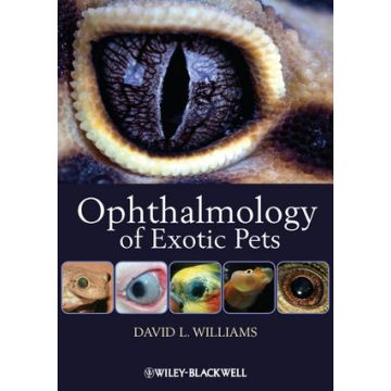 Ophthalmology of Exotic Pets  Williams David L.  Wiley - Blackwell  9781444330410