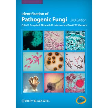 Identification of Pathogenic Fungi, 2ed.  Campbell Colin K.; Johnson Elizabeth M.; Warnock David W.  Wiley - Blackwell  9781444330700