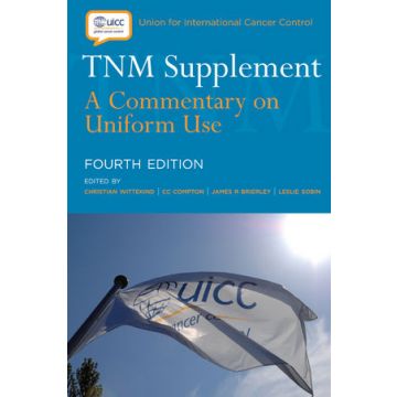 TNM Supplement: A commentary on uniform use, 4ed.  Wittekind Christian  Wiley - Blackwell  9781444332438