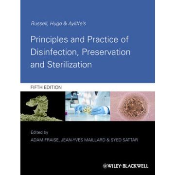 Russell, Hugo and Ayliffe's Principles and Practice of Disinfection, Preservation and Sterilization, 5ed.  Fraise Adam P.; Maillard Jean-Yves; Sattar Syed  Wiley - Blackwell  9781444333251