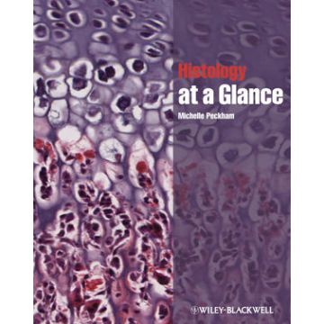 Histology at a Glance  Peckham Michelle  Wiley - Blackwell  9781444333329