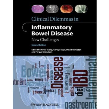 Clinical Dilemmas in Inflammatory Bowel Disease: New Challenges, 2ed.  Irving Peter; Siegel Corey A.; Rampton David; Shanahan Fergus  Wiley - Blackwell  9781444334548