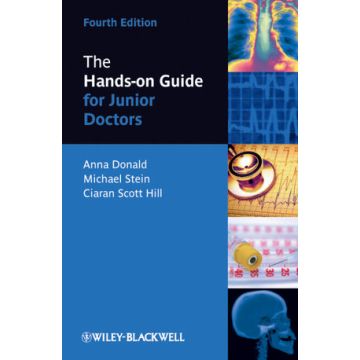 The Hands-on Guide for Junior Doctors, 4ed.  Donald Anna; Stein Mike; Hill Ciaran Scott  Wiley - Blackwell  9781444334661