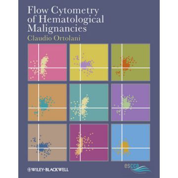 Flow Cytometry of Hematological Malignancies  Ortolani Claudio  Wiley - Blackwell  9781444335880