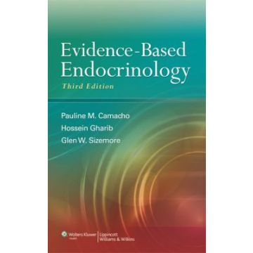 Evidence-Based Endocrinology, 3ed.  Camacho Pauline M.  LIPPINCOTT Williams and Wilkins  9781451110913