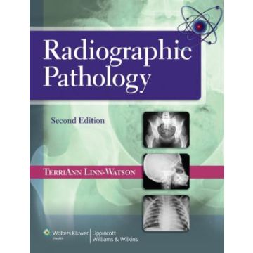 Radiographic Pathology, 2ed.  Linn-Watson TerriAnn  LIPPINCOTT Williams and Wilkins  9781451112146