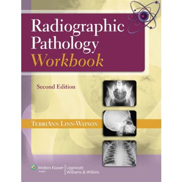 Radiographic Pathology Workbook, 2ed.  Linn-Watson TerriAnn  LIPPINCOTT Williams and Wilkins  9781451113532