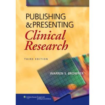 Publishing and Presenting Clinical Research, 3ed.  Browner Warren S.  LIPPINCOTT Williams and Wilkins  9781451115901