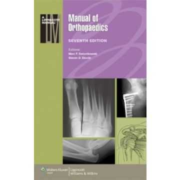 Manual of Orthopaedics, 7ed.  Swiontkowski Marc F.  LIPPINCOTT Williams and Wilkins  9781451115925