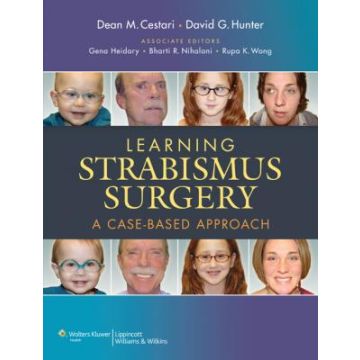 Learning Strabismus Surgery  Cestari Dean M.; Hunter David G.  LIPPINCOTT Williams and Wilkins  9781451116601