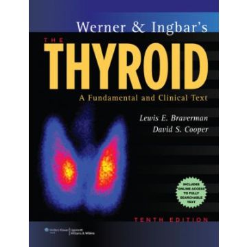Werner & Ingbar's The Thyroid, 10ed.  Braverman Lewis E.; Cooper David  LIPPINCOTT Williams and Wilkins  9781451120639