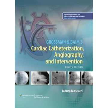 Grossman & Baim's Cardiac Catheterization, Angiography, and Intervention, 8ed.  Moscucci Mauro  LIPPINCOTT Williams and Wilkins  9781451127409