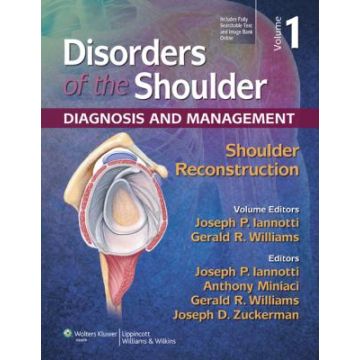 Disorders of the Shoulder. Vol. 1: Reconstruction, 3ed.  Iannotti Joseph P.; Williams Gerald R.  LIPPINCOTT Williams and Wilkins  9781451127454