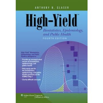High-Yield Biostatistics, Epidemiology, and Public Health, 4ed.  Glaser Anthony N.  LIPPINCOTT Williams and Wilkins  9781451130171