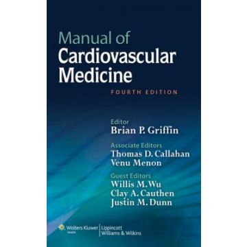 Manual of Cardiovascular Medicine, 4ed.  Griffin Brian P.  LIPPINCOTT Williams and Wilkins  9781451131604