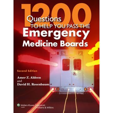 1200 Questions to Help You Pass the Emergency Medicine Boards, 2ed.  Aldeen Amer Z.; Rosenbaum David H.  LIPPINCOTT Williams and Wilkins  9781451131628