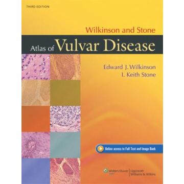 Wilkinson and Stone Atlas of Vulvar Disease, 3ed.  Wilkinson Edward J.  LIPPINCOTT Williams and Wilkins  9781451132182