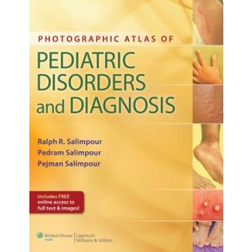 Photographic Atlas of Pediatric Disorders and Diagnosis  Salimpour Ralph R.; Salimpour Pedram; Salimpour Pejman  LIPPINCOTT Williams and Wilkins  9781451137408
