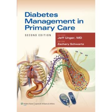 Diabetes Management in Primary Care, 2ed.  Unger Jeff  LIPPINCOTT Williams and Wilkins  9781451142952
