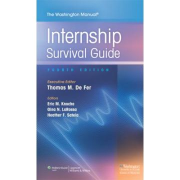 The Washington Manual Internship Survival Guide, 4ed.  De Fer Thomas M.; Knoche Eric; LaRossa Gina; Sateia Heather  LIPPINCOTT Williams and Wilkins  9781451143249