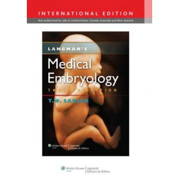 Langman's Medical Embryology, 12ed.  Sadler Thomas W.  LIPPINCOTT Williams and Wilkins  9781451144611