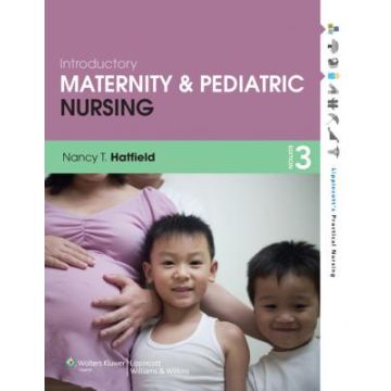 Introductory Maternity and Pediatric Nursing, 3ed.  Hatfield Nancy T.  LIPPINCOTT Williams and Wilkins  9781451147025