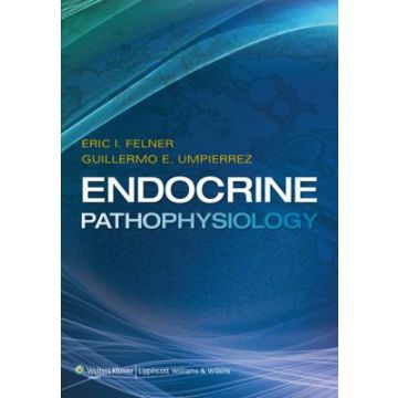 Endocrine Pathophysiology  Felner Eric I.; Umpierrez Guillermo E.  LIPPINCOTT Williams and Wilkins  9781451171839