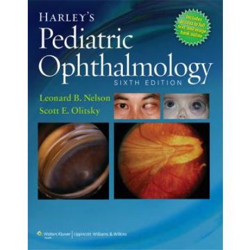 Harley's Pediatric Ophthalmology, 6ed.  Nelson Leonard B.; Olitsky Scott E.  LIPPINCOTT Williams and Wilkins  9781451172836