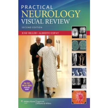 Practical Neurology Visual Review, 2ed.  Biller José; Espay Alberto  LIPPINCOTT Williams and Wilkins  9781451182699