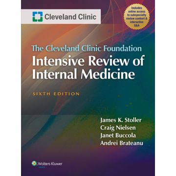 The Cleveland Clinic Foundation Intensive Review of Internal Medicine, 6ed.  Stoller James K.   LIPPINCOTT Williams and Wilkins  9781451186567