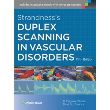 Strandness's Duplex Scanning in Vascular Disorders, 5ed.  Zierler R. Eugene; Dawson David L.  LIPPINCOTT Williams and Wilkins  9781451186918