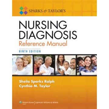 Sparks and Taylor's Nursing Diagnosis Reference Manual, 9ed.  Ralph Sheila S.; Taylor Cynthia M.  LIPPINCOTT Williams and Wilkins  9781451187014