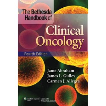 The Bethesda Handbook of Clinical Oncology, 4ed. - Abraham Jame; Gulley James L.; Allegra Carmen J. - LIPPINCOTT Williams and Wilkins - 9781451187588