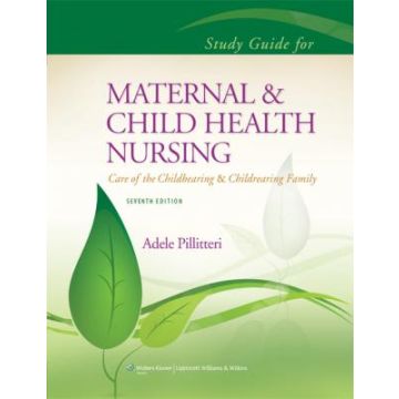 Study Guide to Accompany Maternal and Child Health Nursing, 7ed.  Pillitteri Adele  LIPPINCOTT Williams and Wilkins  9781451187915