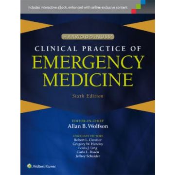 Harwood-Nuss' Clinical Practice of Emergency Medicine, 6ed. - Wolfson Allan B.; Cloutier Robert L.; Hendey Gregory W.; Ling Louis J.; Schaider Jeffrey J.; Rosen Carlo L. - LIPPINCOTT Williams and Wilkins - 9781451188813